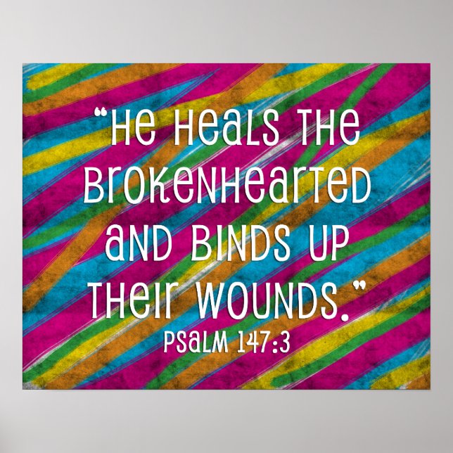 Psalm 147:3 Rainbow "He Heals the Brokenhearted" Poster (Front)