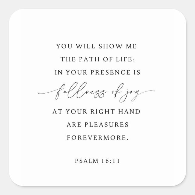 Psalm 16:11 Fullness of Joy Square Sticker (Front)