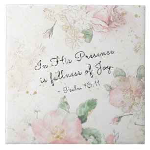 Psalm 16:11 In His Presence is Fullness of Joy Ceramic Tile