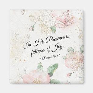 Psalm 16:11 In His Presence is Fullness of Joy Magnet