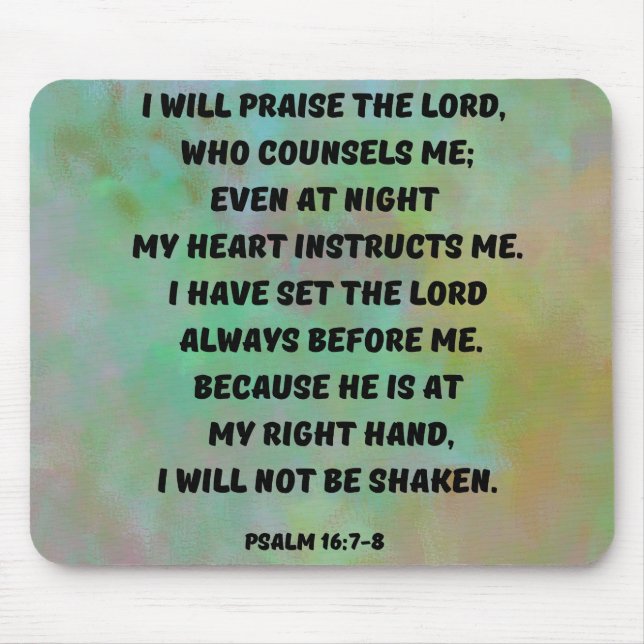 Psalm 16:7-8 God Is Beside Me Bible Verse Mouse Pad (Front)