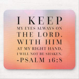 Psalm 16:8 Bible Quote Mouse Pad