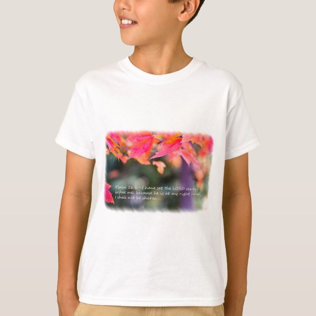 Psalm 16:8 on Fall leaves T-Shirt (Front)