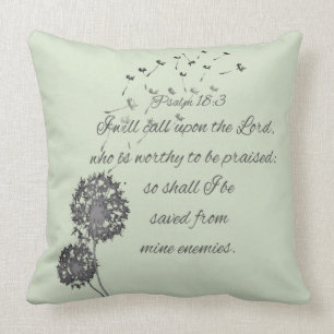 Psalm 18 Bible Verse Call Upon the Lord Dandelion Cushion