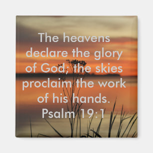 PSALM 19:1 BIBLE SCRIPTURE HEAVENS DECLARE GLORY MAGNET