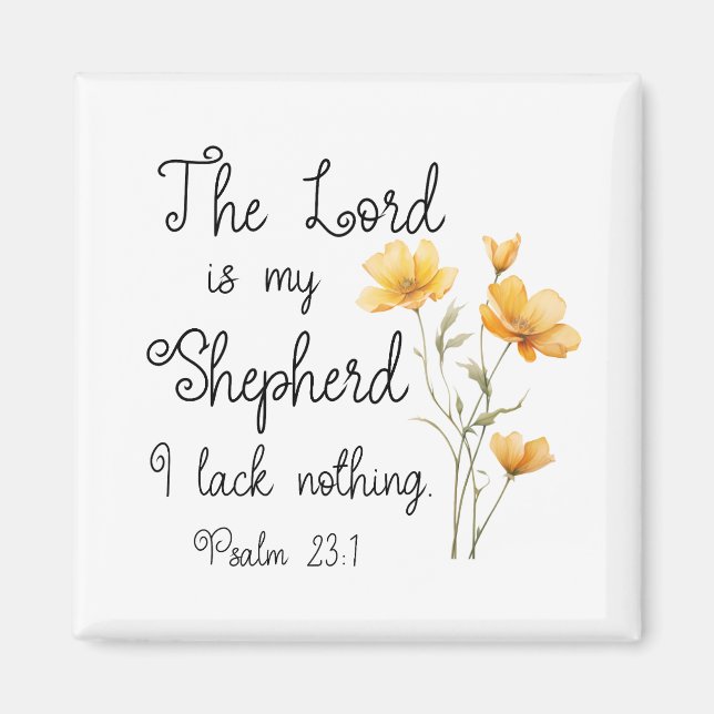 Psalm 23:1 The Lord is my Shepherd Yellow Flower Magnet (Front)