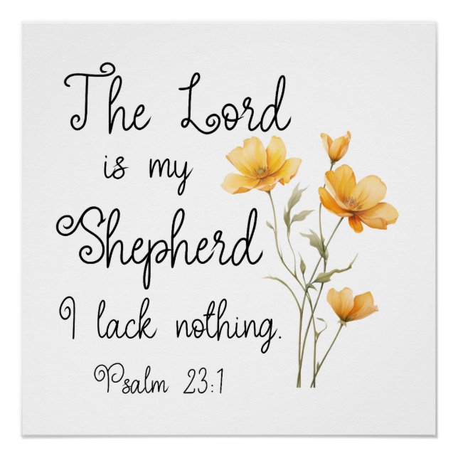 Psalm 23:1 The Lord is my Shepherd Yellow Flower Poster (Front)