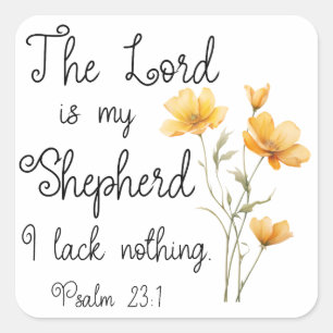 Psalm 23:1 The Lord is my Shepherd Yellow Flower Square Sticker