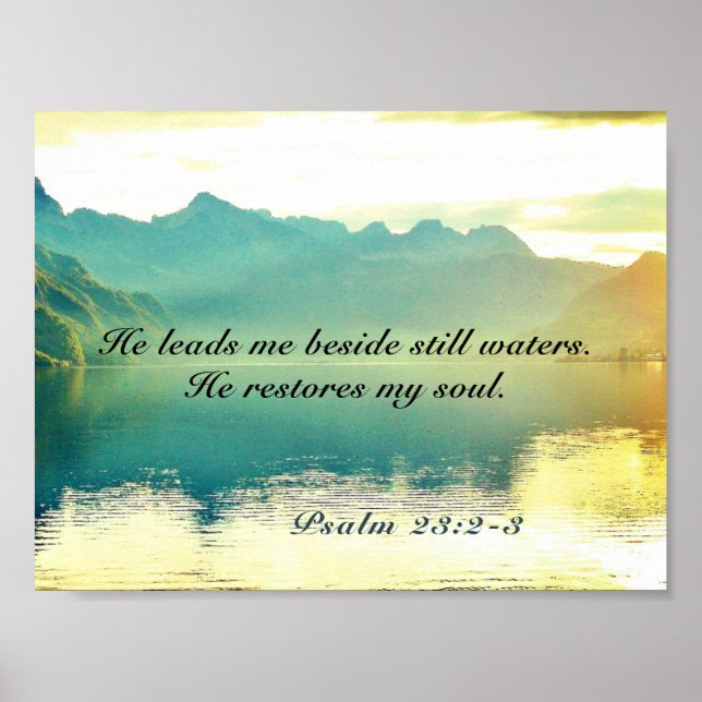 Psalm 23 2-3 He leads me beside still waters Poster (Front)