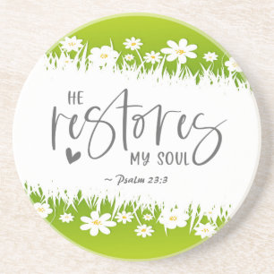 Psalm 23:3 He restores my soul Bible Verse  Coaster