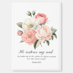 Psalm 23:3 He Restores my Soul Flowers Magnet