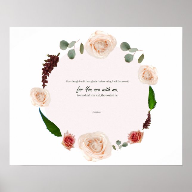 Psalm 23:4, for You are with Me, A psalm of David Poster (Front)