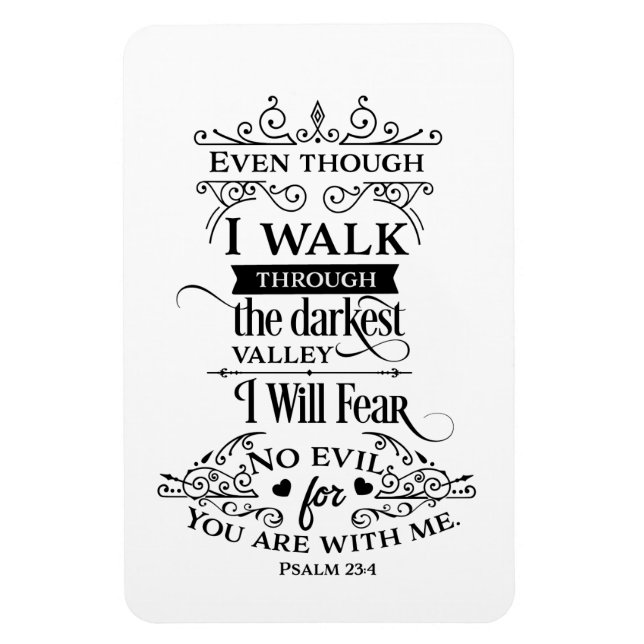 Psalm 23:4 - I Will Fear No Evil - Modern language Magnet (Vertical)