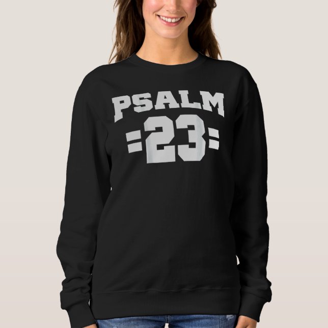 Psalm 23 Bible Verse Back Only Christian Inspirati Sweatshirt (Front)