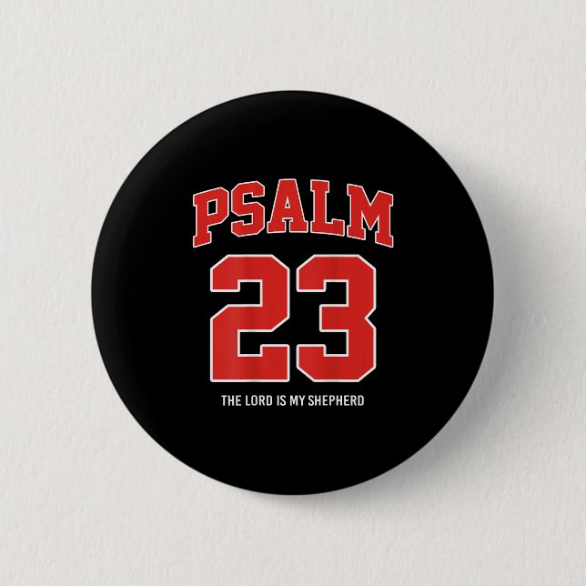 Psalm 23 The Lord Is My Shepherd (on Back)  6 Cm Round Badge (Front)