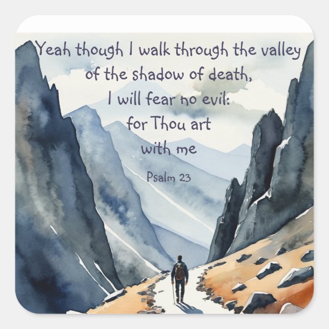 Psalm 23 Thou I walk through the Valley Square Sticker (Front)