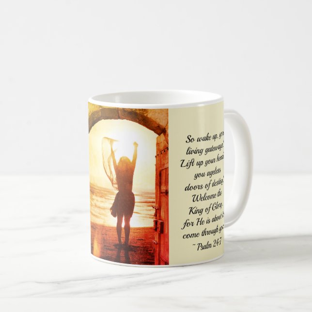 Psalm 24:7, Isaiah 60:1, Welcome the King of Glory Coffee Mug (Front Right)