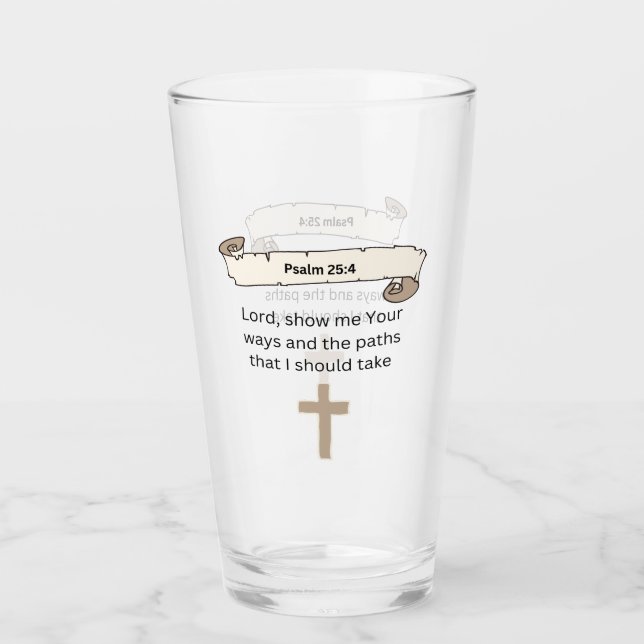 Psalm 25:4 glass (Front)