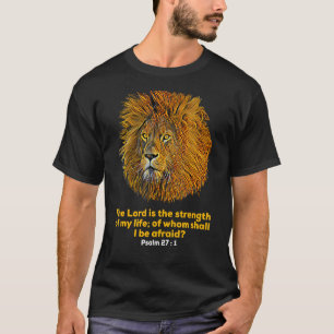 Psalm 271 Christian Bible Verse Christian Lion T-Shirt