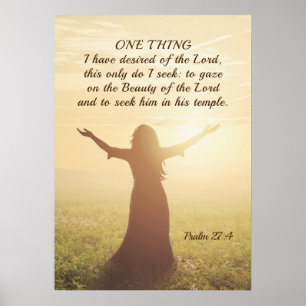 Psalm 27:4 One Thing I Desired of the Lord Bible Poster