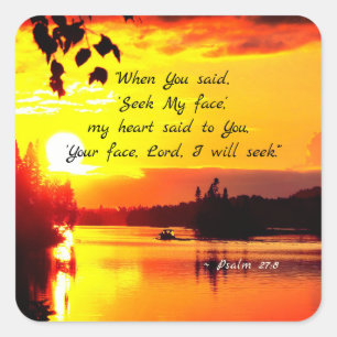 Psalm 27:8 Your Face LORD I will Seek Bible Square Sticker