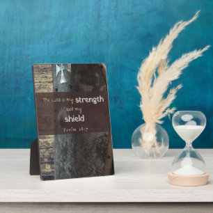 Psalm 28:7 Strength and shield plaque