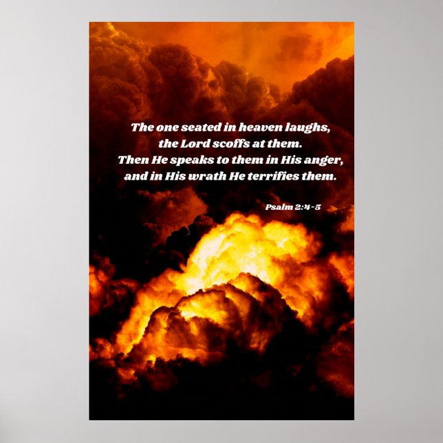 Psalm 2:4-5 God's Anger Bible Verse Poster (Front)