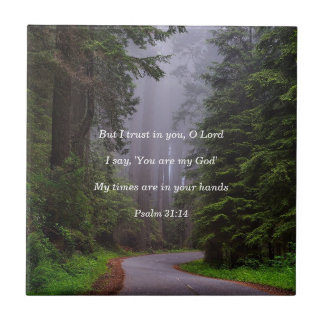 Psalm 31:14 You are my God Ceramic Tile