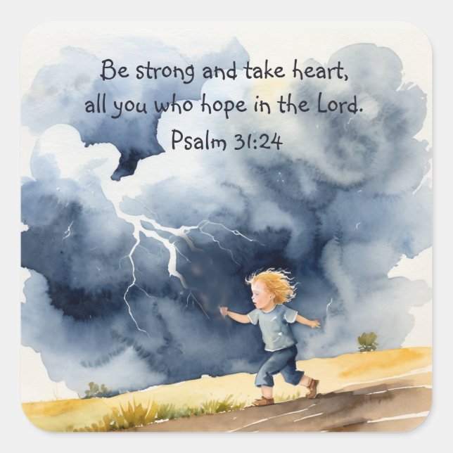 Psalm 31:24 Be strong and take heart Uplifting  Square Sticker (Front)