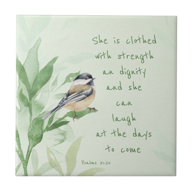 Psalm 31:25 She is clothed with Strength Scripture Ceramic Tile (Front)