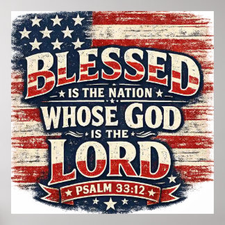 Psalm 33:12 Blessed Is The Nation Patriotic  Poster