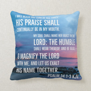 Psalm 34:1-3 I will bless the LORD at all times Cushion