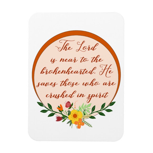 Psalm 34, The Lord Is Near To The BrokenHearted Magnet (Vertical)