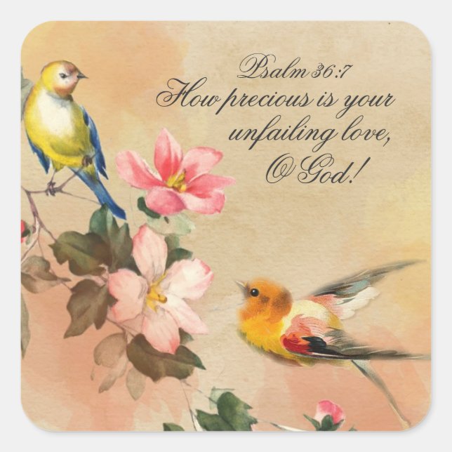 Psalm 36:7 How precious is your unfailing love Square Sticker (Front)