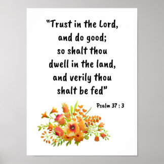 Psalm 37 : 3 poster
