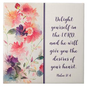 Psalm 37:4 Delight Yourself in The LORD Floral  Ceramic Tile