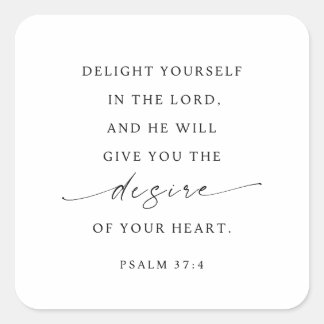 Psalm 37:4 Delight yourself in the Lord Square Sticker