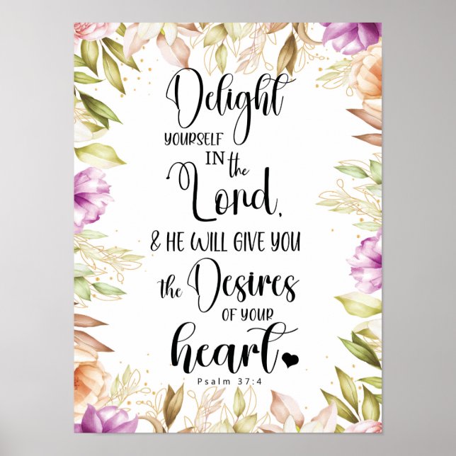 Psalm 37:4 Delight YourSelf  Poster (Front)