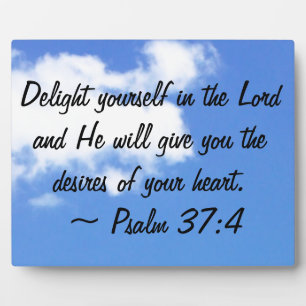 Psalm 37:4 plaque