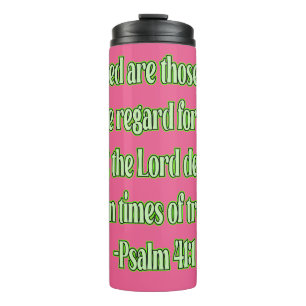 Psalm 41:1 Blessed Are Those Who Have Regard... Thermal Tumbler