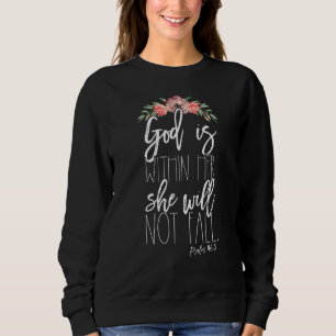 Psalm 465  God Is Within Her She Will Not Fall Sweatshirt