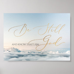 Psalm 46 10, Be Still Above the Cloud Poster