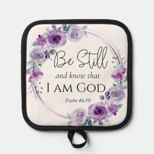 Psalm 46:10 Be Still and Know Bible Purple Floral Pot Holder