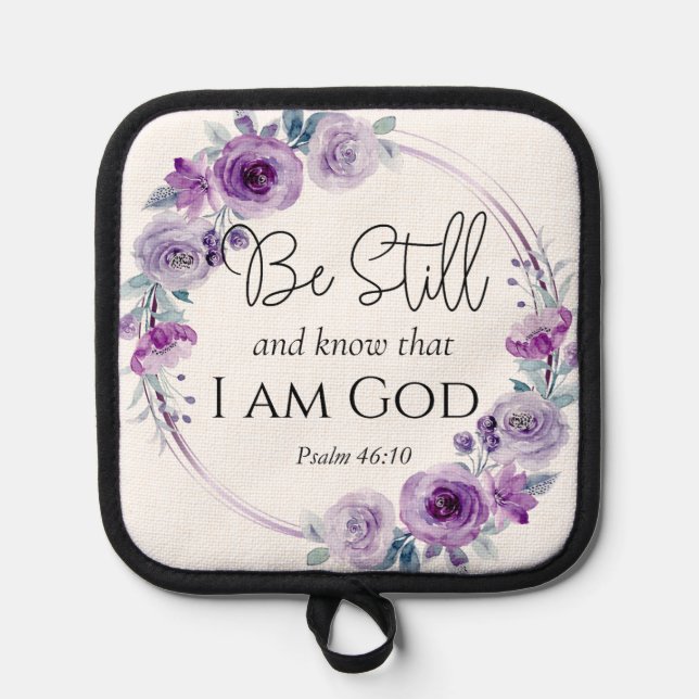 Psalm 46:10 Be Still and Know Bible Purple Floral Pot Holder (Front)