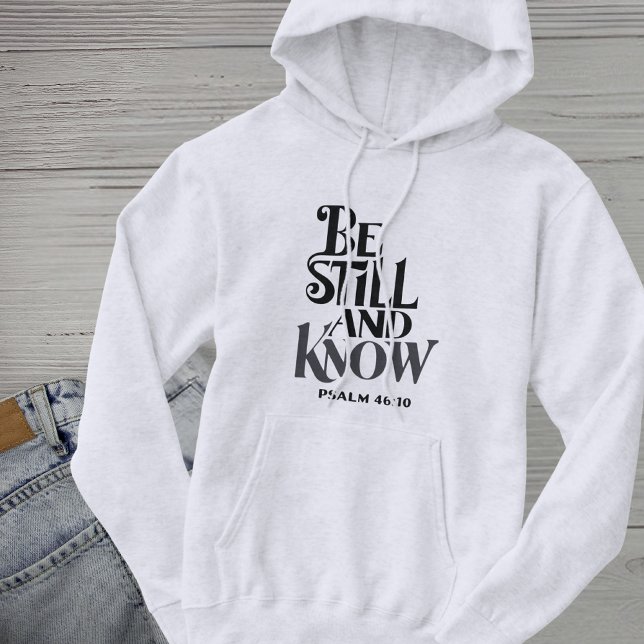 Psalm 46:10 Be Still and Know Bible Verse Hoodie (Creator Uploaded)