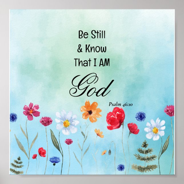 Psalm 46:10 Be Still and Know Poster (Front)
