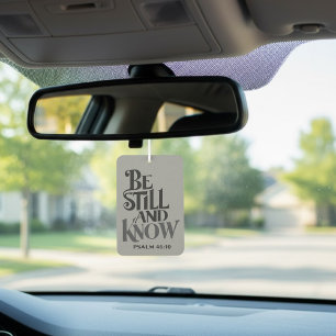 Psalm 46:10 Be Still And Know Religious Car Air Freshener
