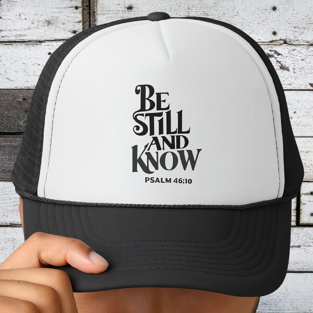 Psalm 46:10 Be Still and Know Scripture Trucker Hat (Creator Uploaded)