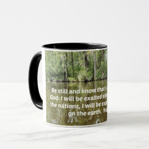 Psalm 46:10 Be still and know that I am God Mug