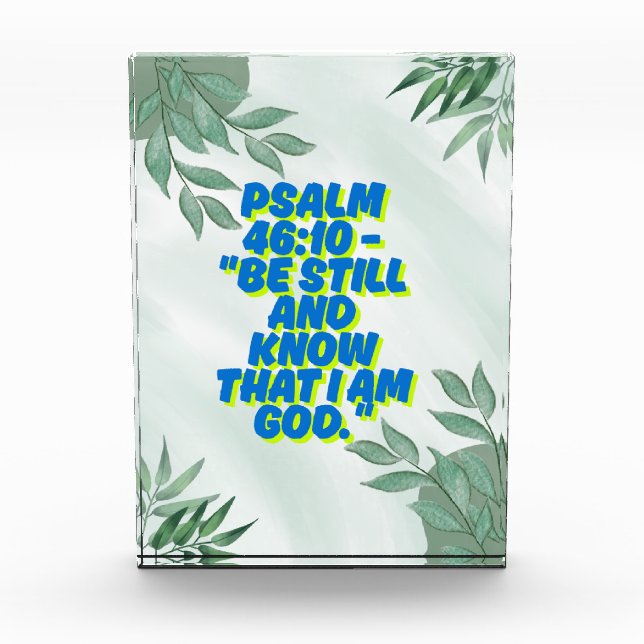 Psalm 46:10 – "Be still and know that I am God."  Photo Block (Front)
